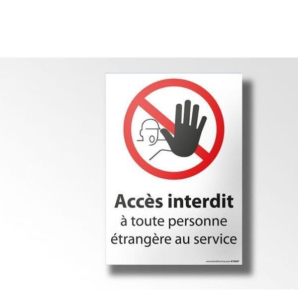Accès interdit à toute personne étrangère au service' extérieur 150x210mm pvc Accès interdit à toute personne étrangère au service' extérieur 150x210mm pvc